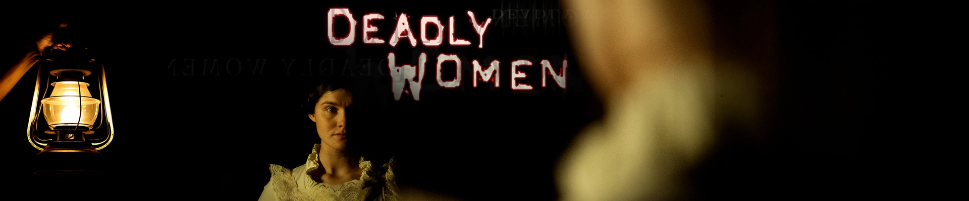 Deadly Women - Discovery Channel - DOP Glenn Hanns ACS.